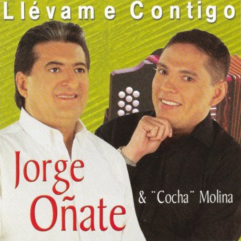 Jorge Oñate feat. Cocha Molina Llévame Contigo