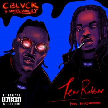 C Blvck feat. Naira Marley Tear Rubber