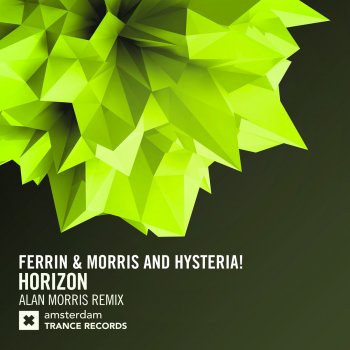 Ferrin feat. Morris & Hysteria! Horizon (Alan Morris Remix)