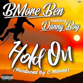 BMore Ben feat. Danny Boy Hold On (feat. Danny Boy)