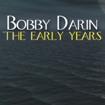 Bobby Darin The Greatest Builder