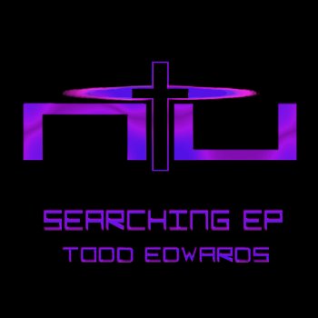 Todd Edwards Searching