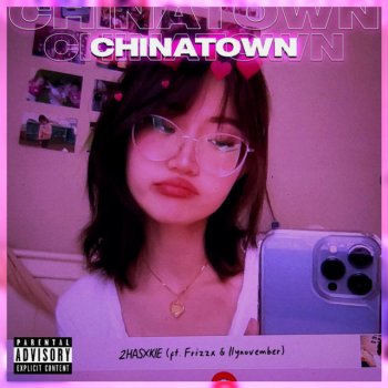 2hasxkie Chinatown (feat. Frizzx, Ilynovember)
