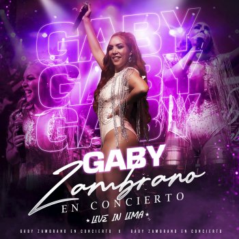 Gaby Zambrano Contigo - Live In Lima