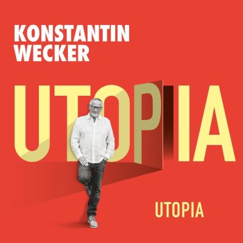 Konstantin Wecker Utopia