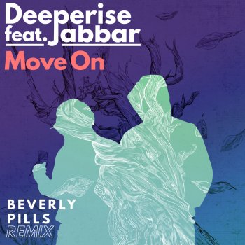 Deeperise feat. Jabbar Move On (Beverly Pills Remix)