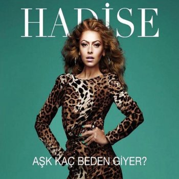 Hadise Mesajımı Almıştır O