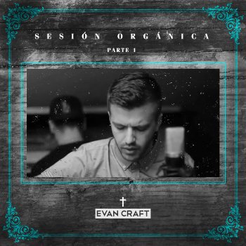 Evan Craft feat. Raalon Kennedy Rey Glorioso / Risen King - Versión Acústica