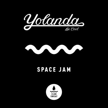 Yolanda Be Cool Space Jam