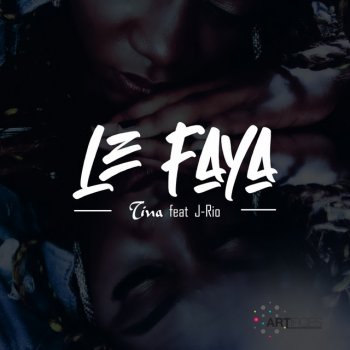 Tina feat. J-Rio Le faya