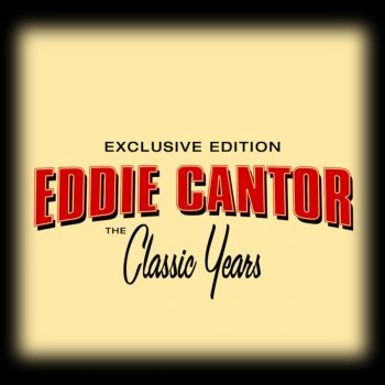 Eddie Cantor You'd Be Suprised
