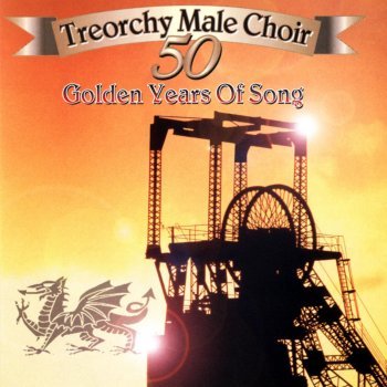 The Treorchy Male Voice Choir Softly As I Leave You