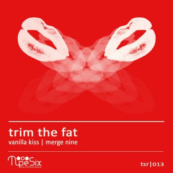 Trim the Fat Merge Nine