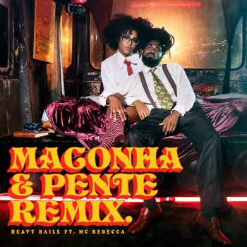 Heavy Baile feat. Mc Rebecca Maconha e Pente (Remix)