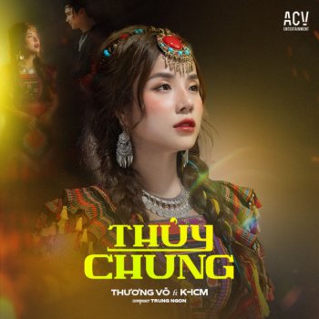 Thương Võ feat. K-ICM & ACV Thuỷ Chung