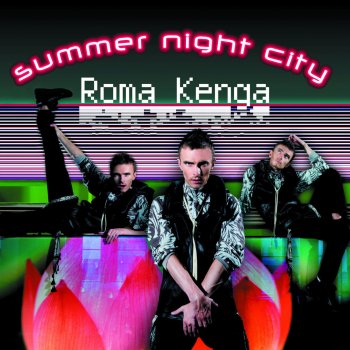 Roma Kenga Summer Night City
