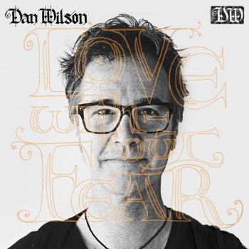 Dan Wilson Love Without Fear (demo)