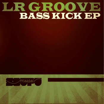 LR Groove Bass Kick (Carnao Deep Mix)