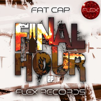Fat Cap Final Hour