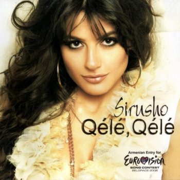 Sirusho Qélé Qélé (Eurovision 2008 Armenia)