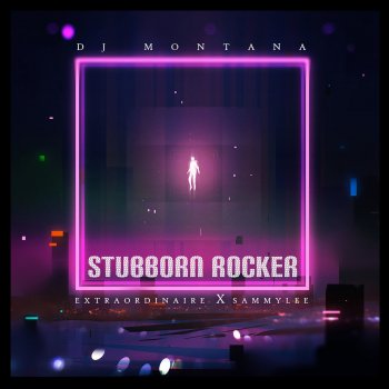 DJ Montana Stubborn Rocker