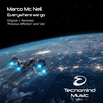 Marco Mc Neil feat. Precious Affliction Everywhere We Go - Precious Affliction Radio Edit