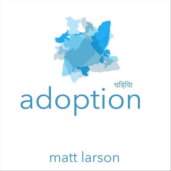 Matt Larson Adoption (Takes Faith)