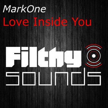 Mark One Love Inside You - Original Mix