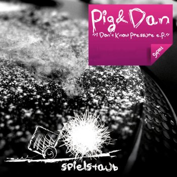 Pig & Dan I Don't Know (Original Mix)