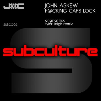 John Askew F@cking Caps Lock (Tylor-Leigh Remix)