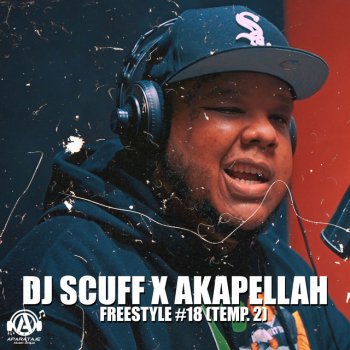 Dj Scuff feat. Akapellah Freestyle #18 (temp. 2)