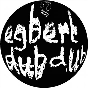 Egbert Dub Dub