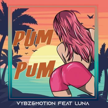 Vybz & Motion feat. Luna Pum Pum