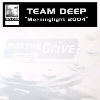 Team Deep Morninglight (original mix)