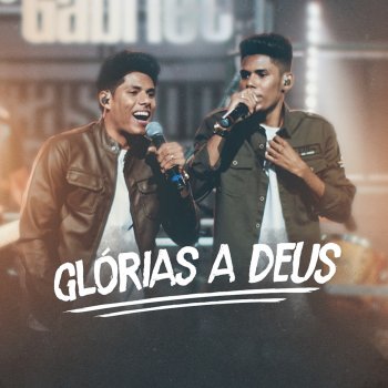 Lucas Roque e Gabriel Glórias a Deus