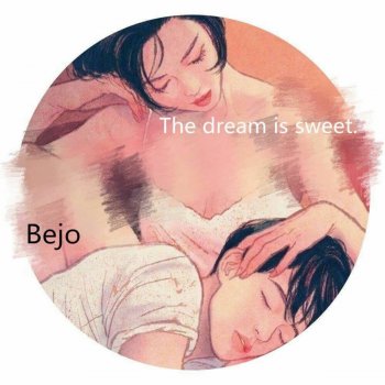 Bejo The Dream is Sweet.