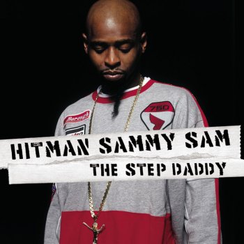 Hitman Sammy Sam Step Daddy's Home