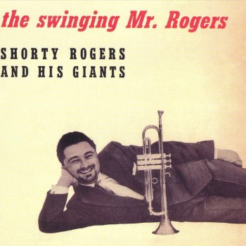 Shorty Rogers and His Giants My Heart Stood Still