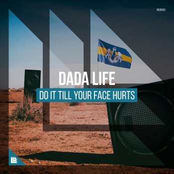 Dada Life Do It Till Your Face Hurts (Extended Mix)