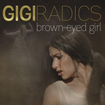 Gigi Radics Brown-Eyed Girl