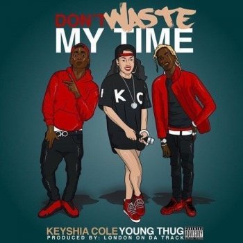 Keyshia Cole feat. Young Thug Don't Waste My Time