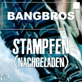 Bangbros Stampfen (Nachgeladen) [Radio Mix]