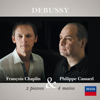 Claude Debussy, Philippe Cassard & François Chaplin Petite Suite for piano duet: IV. Ballet