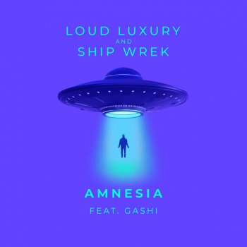 Loud Luxury feat. Ship Wrek & GASHI Amnesia (feat. GASHI)