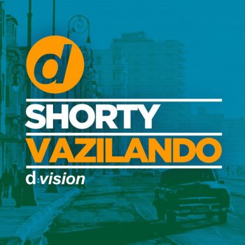 Shorty Vazilando - Original Mix
