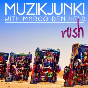 Muzikjunki, Marco Den Held, Mashkov, Aurum & Dani H Rush - Mashkov, Aurum & Dani H Remix