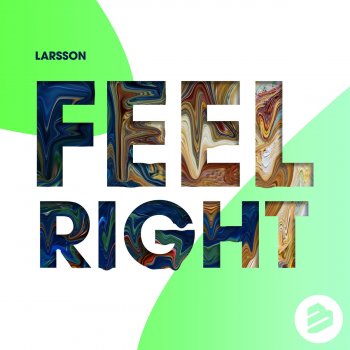 Larsson Feel Right - Original Mix