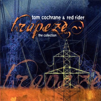 Red Rider Boy Inside the Man Tom Cochrane