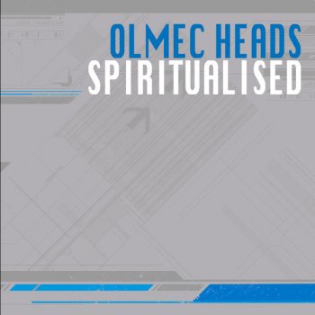 The Olmec Heads Spiritualised (Astral mix)