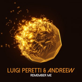 Luigi Peretti feat. AndReew Remember Me